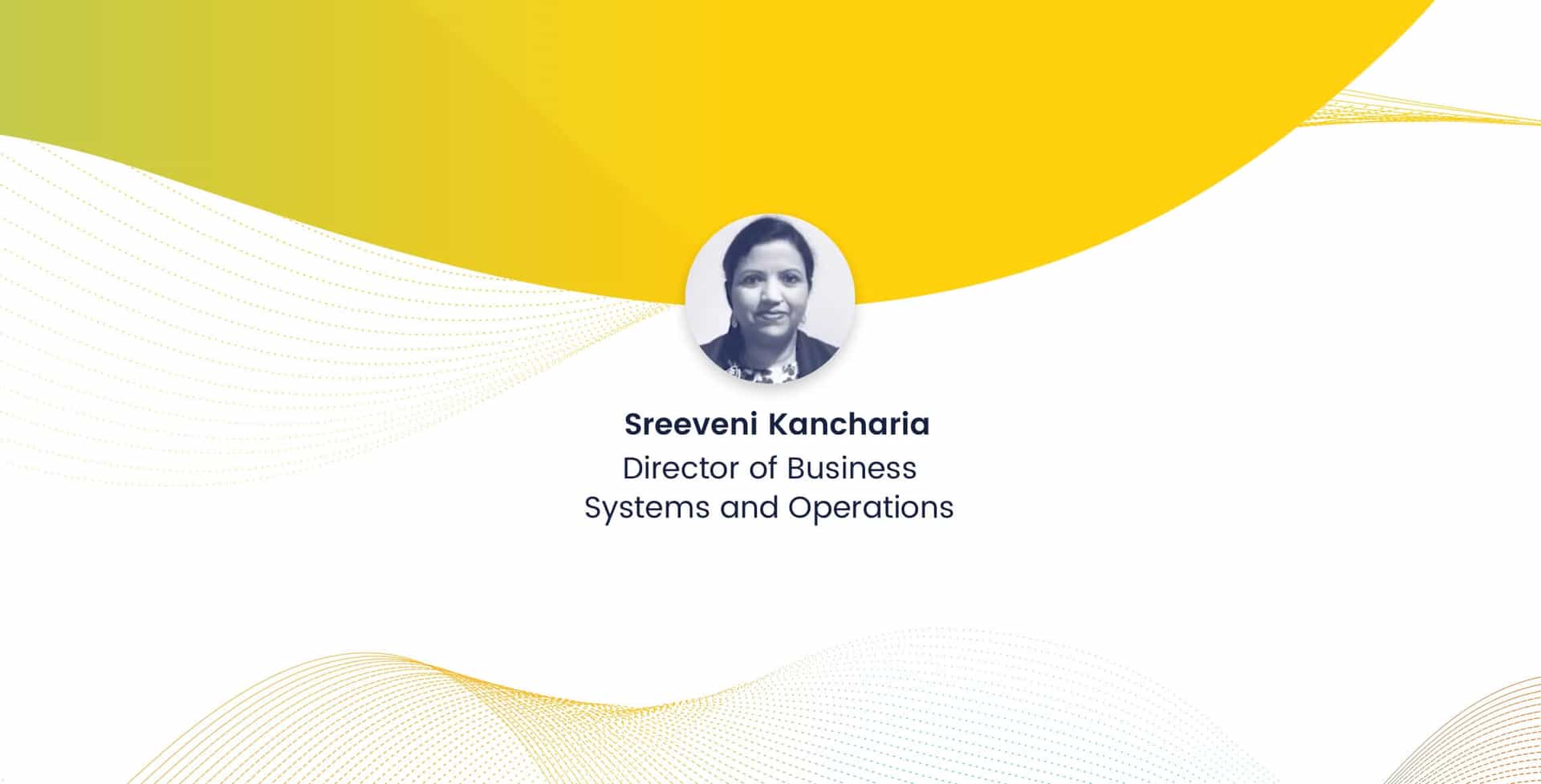 Sreeveni Kancharla, Director of Business Systems, Unison