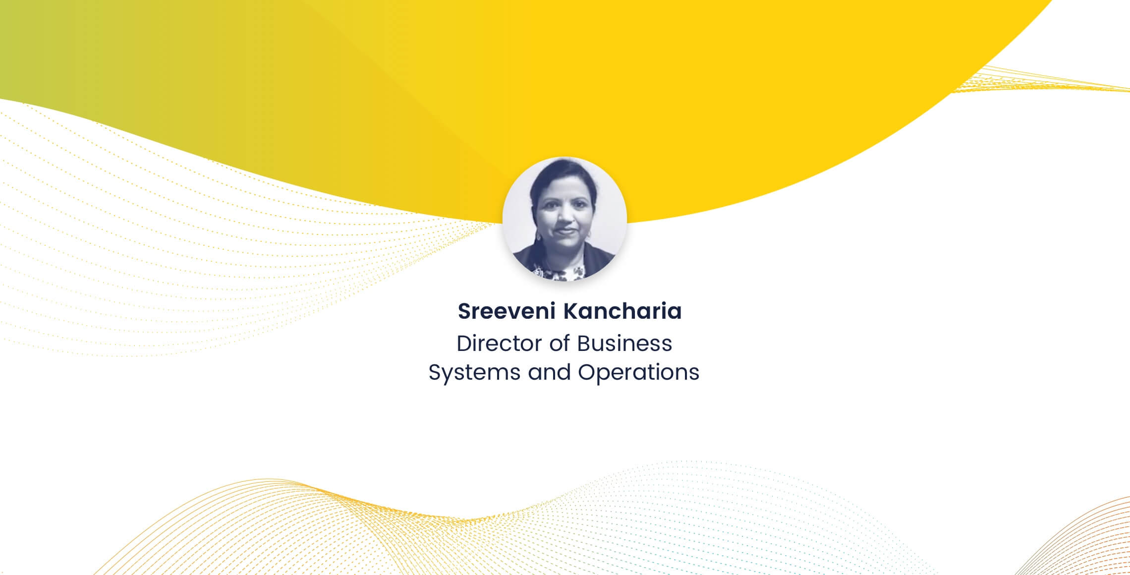 Sreeveni Kancharla, Director of Business Systems, Unison