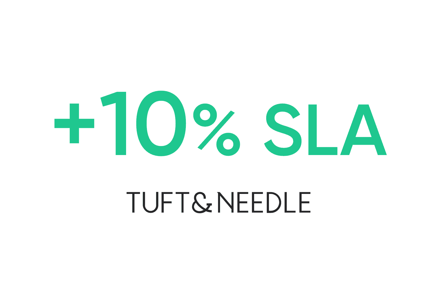 Tuft & Needle: aumento del 10% degli SLA